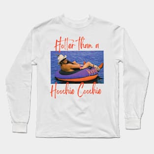 Hotter Thank A Coochie Hoochie Alan Long Sleeve T-Shirt